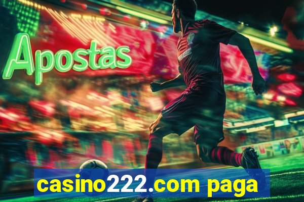 casino222.com paga